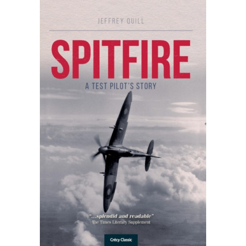 Crecy Publishing Spitire - A Test Pilots Story (häftad, eng)