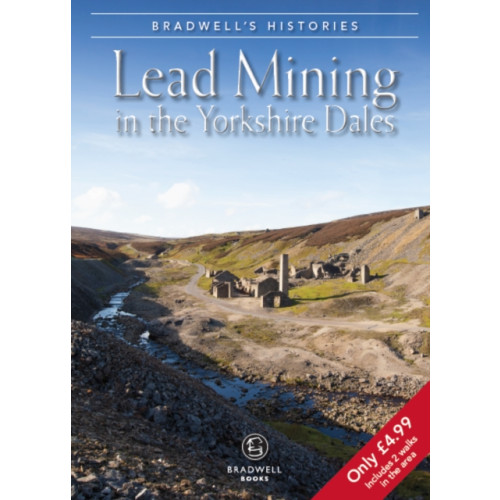 Bradwell Books Bradwell's Images of Yorkshire Dales Lead Mining (häftad, eng)