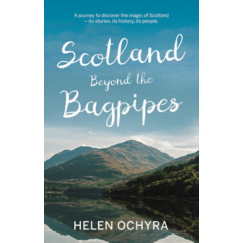 The Book Guild Ltd Scotland Beyond the Bagpipes (häftad, eng)