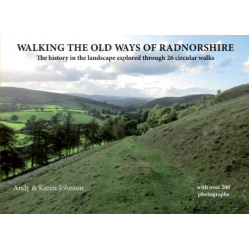 Fircone Books Ltd Walking the Old Ways of Radnorshire (häftad, eng)