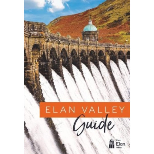 Fircone Books Ltd Elan Valley Guide (häftad, wel)