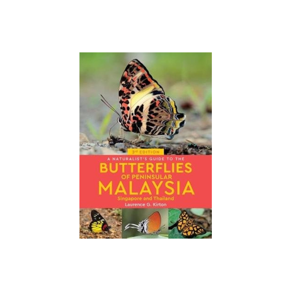 Produktbild för A Naturalist's Guide to the Butterflies of Peninsular Malaysia, Singapore & Thailand (3rd edition) (häftad, eng)