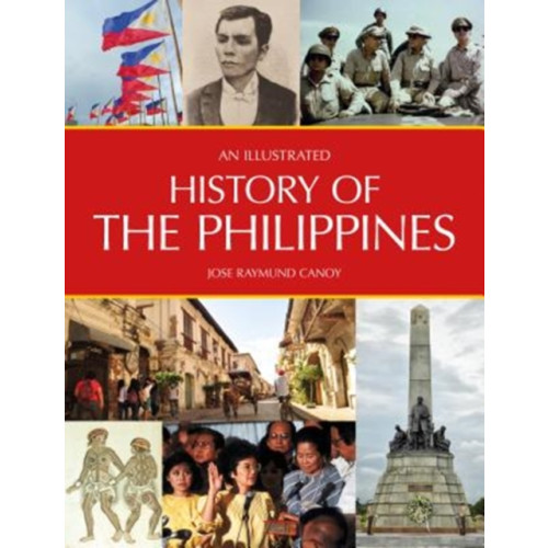 John Beaufoy Publishing Ltd An Illustrated History of the Philippines (häftad, eng)