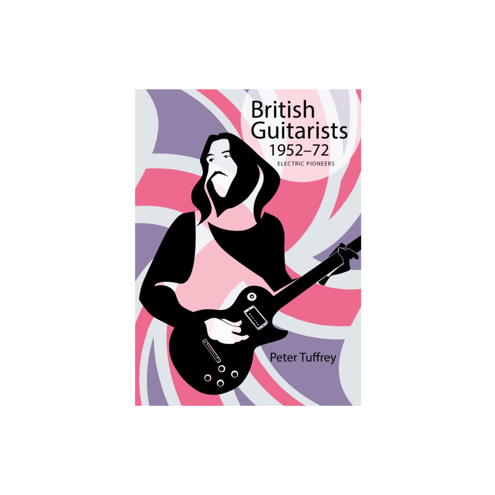 Produktbild för British Guitarists 1952-1972 (inbunden, eng)