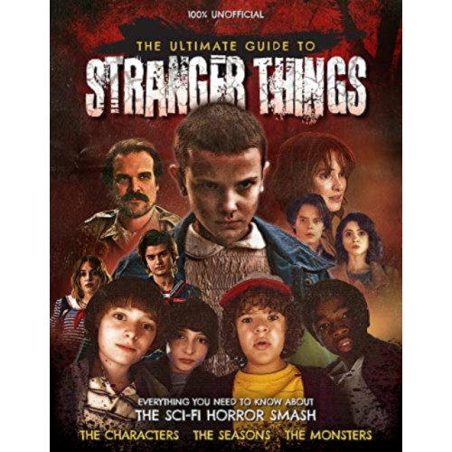 Danann Media Publishing Limited The Ultimate Guide to Stranger Things (inbunden, eng)