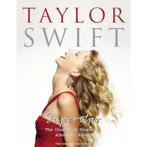 Danann Media Publishing Limited Taylor Swift - Superstar (inbunden, eng)