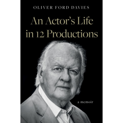 The Book Guild Ltd An Actor's Life in 12 Productions (häftad, eng)