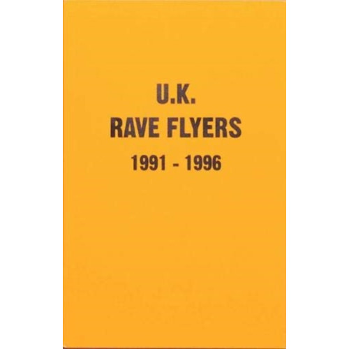 Antenne Publishing UK Rave Flyers 1991-1996 (häftad, eng)