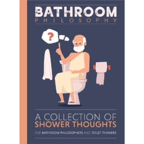 Books By Boxer Bathroom Philosophy - A Collection Of Shower Thoughts (inbunden, eng)