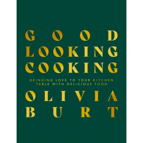 Meze Publishing Good Looking Cooking (inbunden, eng)