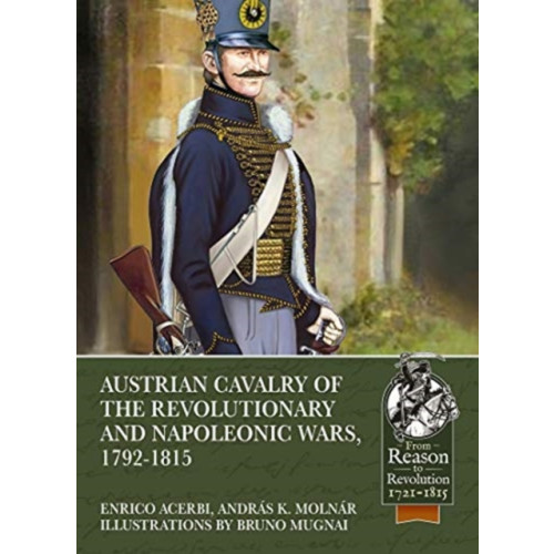 Helion & Company Austrian Cavalry of the Revolutionary and Napoleonic Wars, 1792-1815 (häftad)