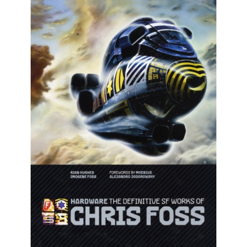 Titan Books Ltd Hardware: The Definitive SF Works of Chris Foss (inbunden, eng)