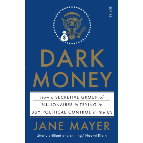 Scribe Publications Dark Money (häftad, eng)