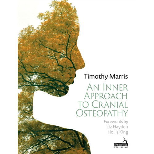 Jessica kingsley publishers An Inner Approach to Cranial Osteopathy (häftad, eng)