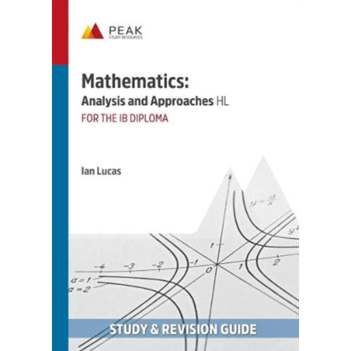 Peak Study Resources Ltd Mathematics: Analysis and Approaches HL (häftad, eng)