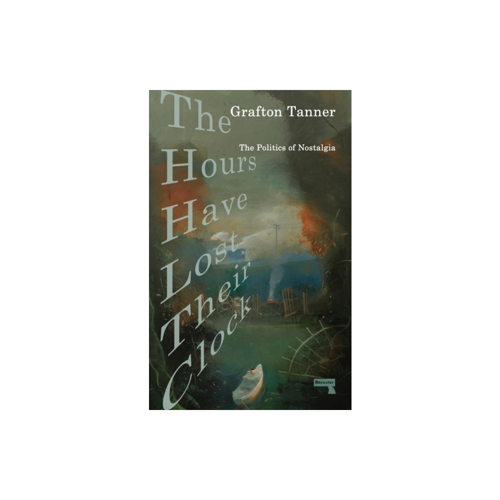 Produktbild för The Hours Have Lost Their Clock (häftad, eng)