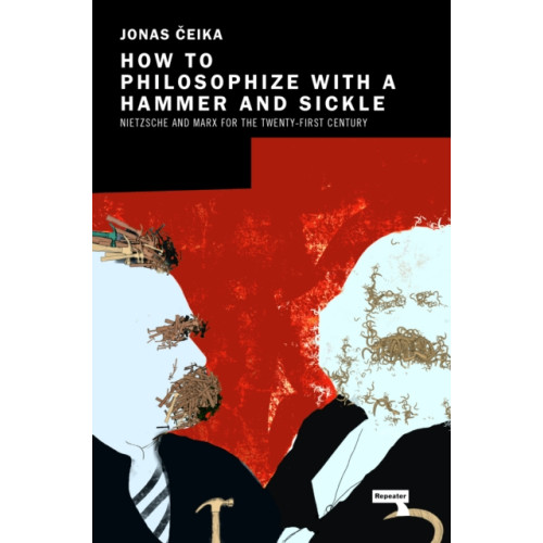 Watkins Media Limited How to Philosophize with a Hammer and Sickle (häftad, eng)