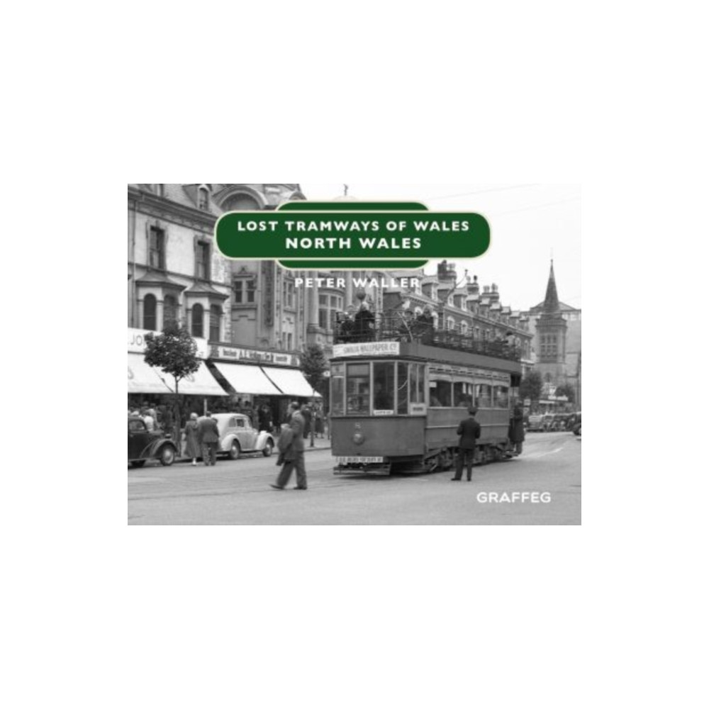 Produktbild för Lost Tramways of Wales: North Wales (inbunden, eng)