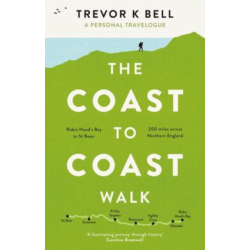 The Book Guild Ltd The Coast-to-Coast Walk: A Personal and Historical Travelogue (häftad, eng)