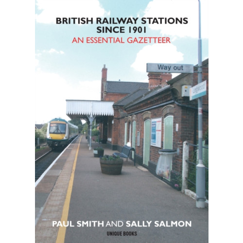 Unique Publishing Services Ltd British Railway Stations Since 1901 (häftad, eng)