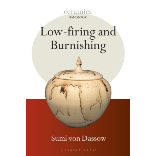 Bloomsbury Publishing PLC Low-firing and Burnishing (häftad, eng)