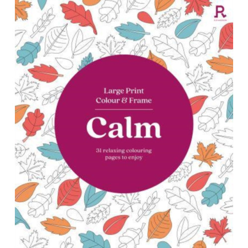 Richardson Publishing Large Print Colour & Frame - Calm (Colouring Book for Adults) (häftad, eng)