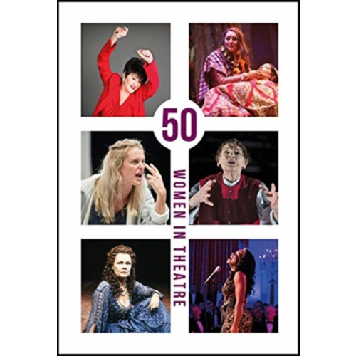 Aurora Metro Publications 50 Women in Theatre (inbunden, eng)