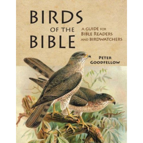 John Beaufoy Publishing Ltd Birds of the Bible (inbunden, eng)