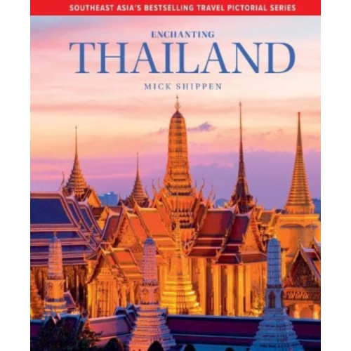 John Beaufoy Publishing Ltd Enchanting Thailand (inbunden, eng)