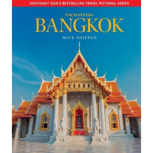 John Beaufoy Publishing Ltd Enchanting Bangkok (inbunden, eng)