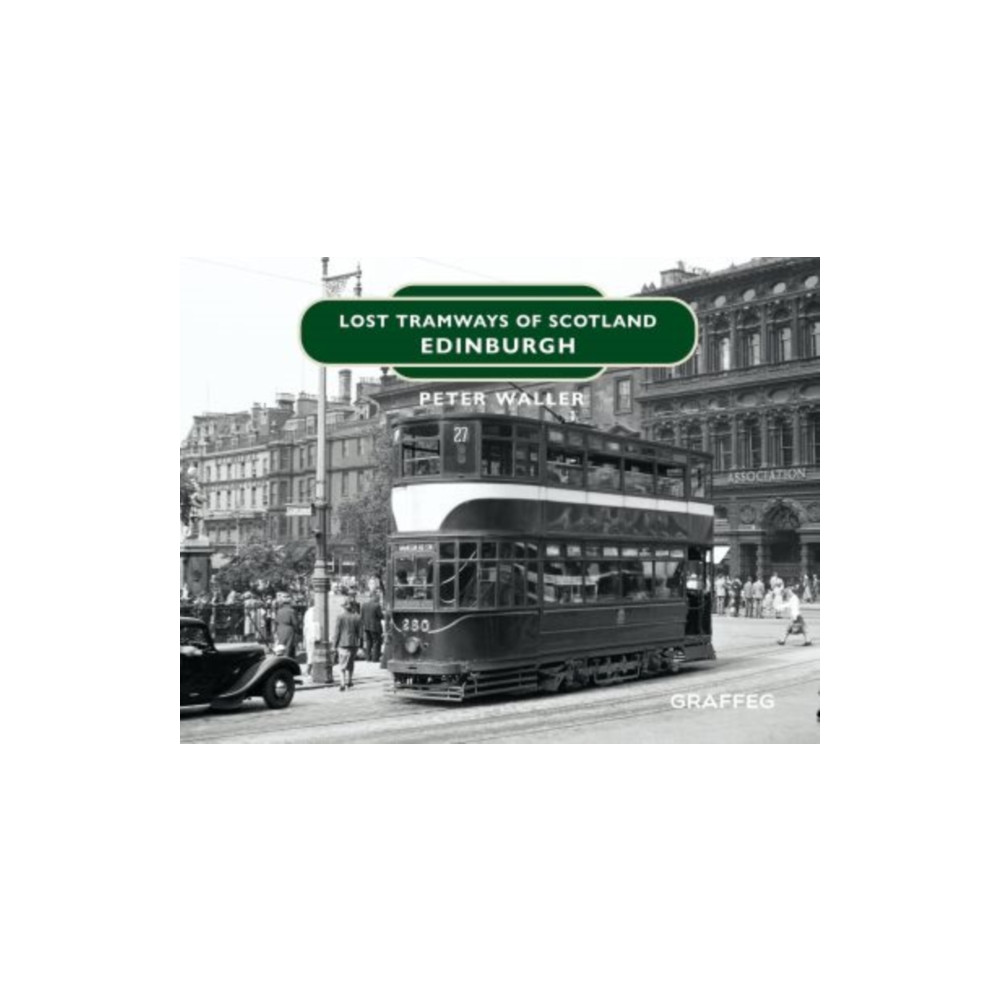 Produktbild för Lost Tramways of Scotland: Edinburgh (inbunden, eng)