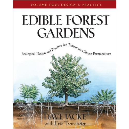 Chelsea Green Publishing Co Edible Forest Gardens, Volume II (inbunden, eng)