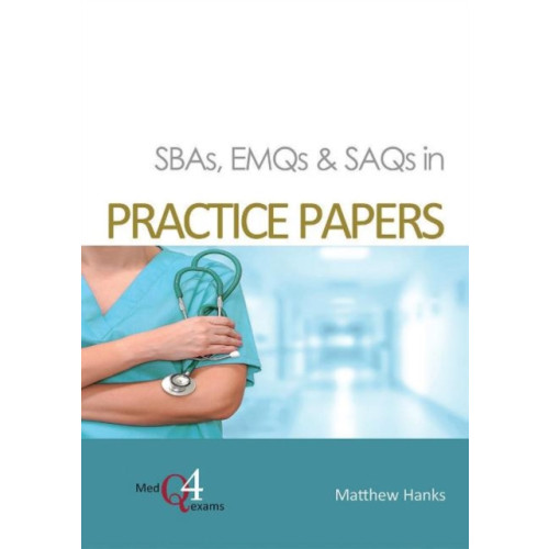 TFM Publishing Ltd SBAs, EMQs & SAQs in PRACTICE PAPERS (häftad, eng)