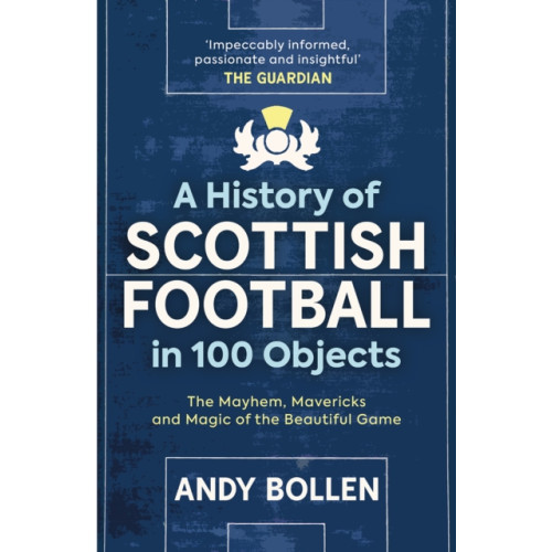 Birlinn General A History of Scottish Football in 100 Objects (häftad, eng)