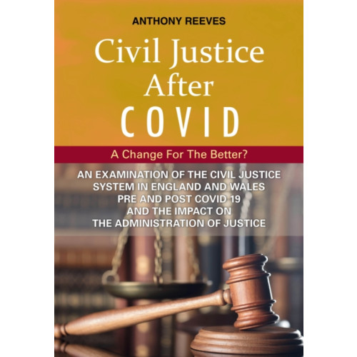 Straightforward Publishing Civil Justice After COVID: A Change for the Better? (häftad, eng)