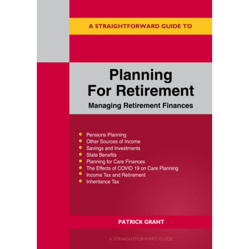 Straightforward Publishing Planning for Retirement: Managing Retirement Finances (häftad, eng)