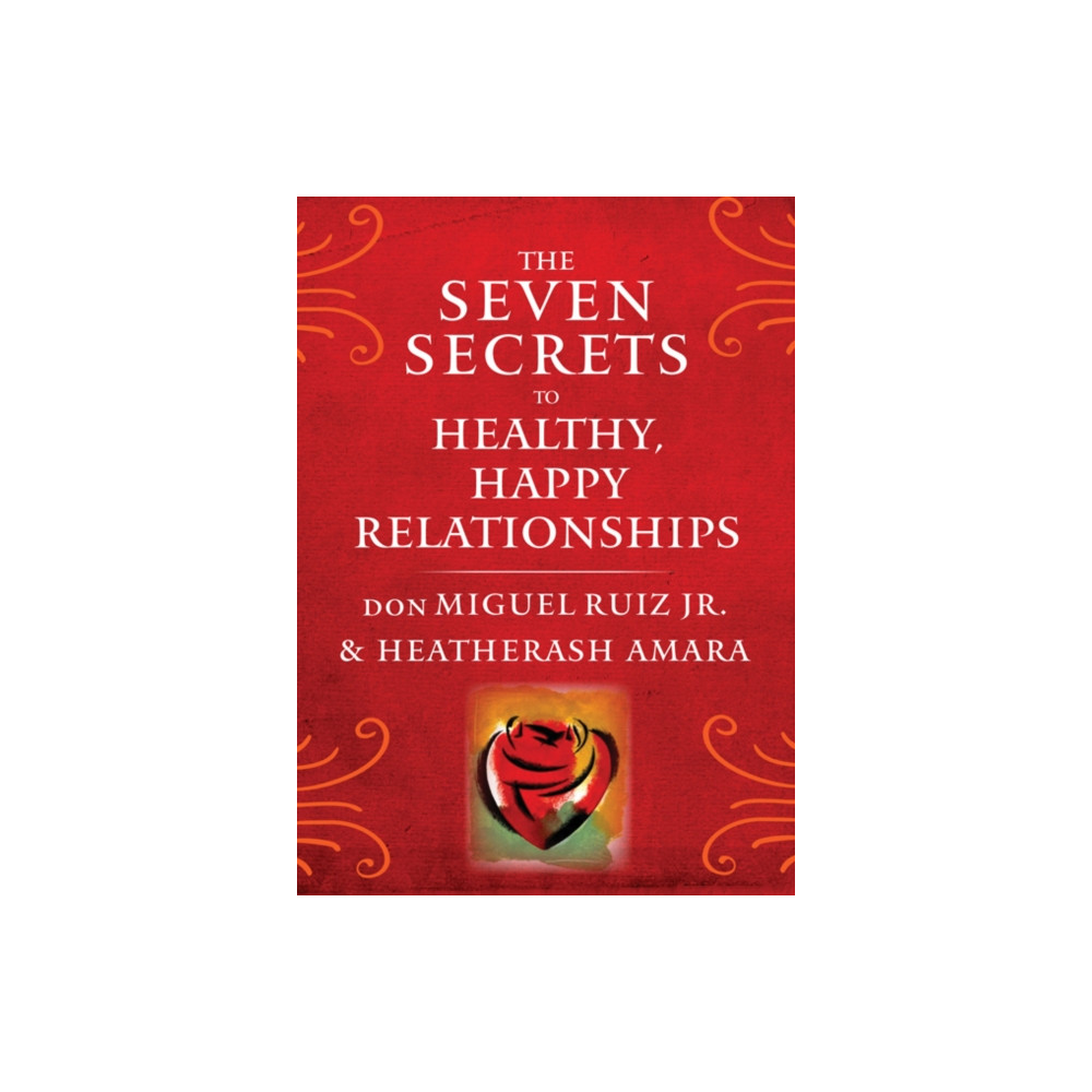 Produktbild för The Seven Secrets to Healthy, Happy Relationships (häftad, eng)