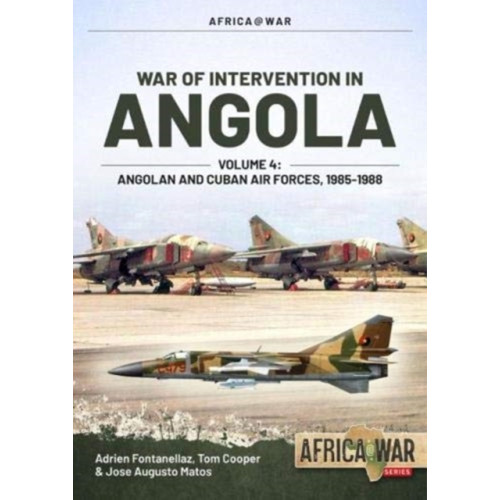 Helion & Company War of Intervention in Angola, Volume 4 (häftad)