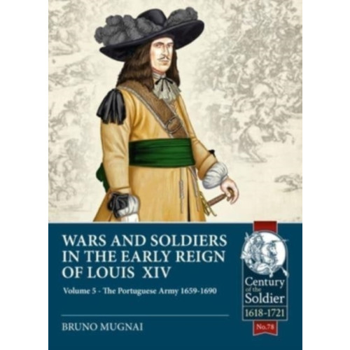 Helion & Company Wars and Soldiers in the Early Reign of Louis XIV Volume 5 (häftad)
