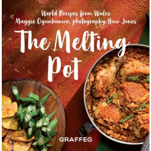 Graffeg Limited Melting Pot, The - World Recipes from Wales (inbunden, eng)