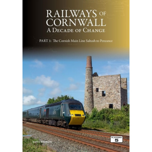 Platform 5 Publishing Ltd Railways of Cornwall: A Decade of Change Part 1 (häftad, eng)