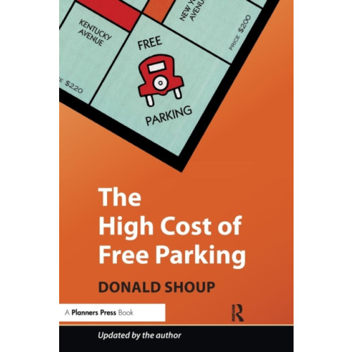 Taylor & francis inc The High Cost of Free Parking (häftad, eng)