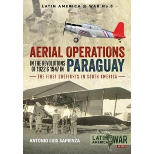Helion & Company Aerial Operations in the Revolutions of 1922 and 1947 in Paraguay (häftad)