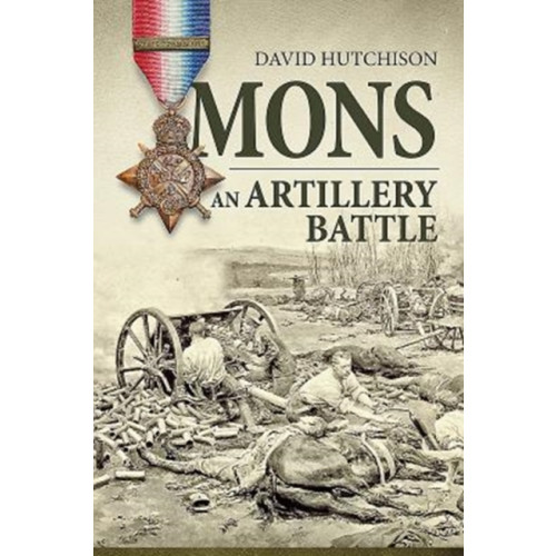 Helion & Company Mons, an Artillery Battle (häftad)
