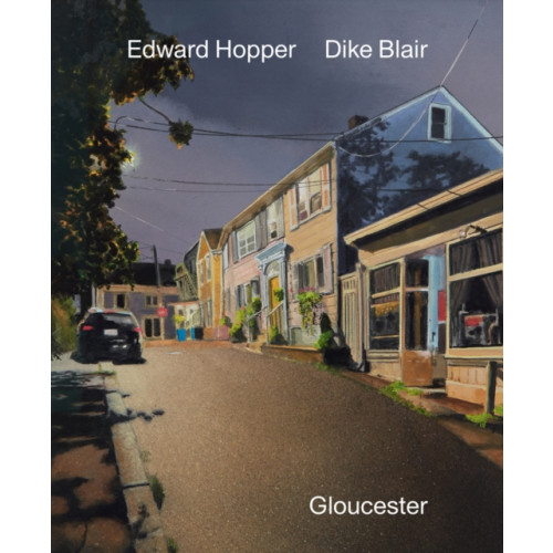 Karma Dike Blair & Edward Hopper: Gloucester (inbunden, eng)