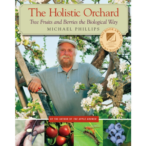 Chelsea Green Publishing Co The Holistic Orchard (häftad, eng)