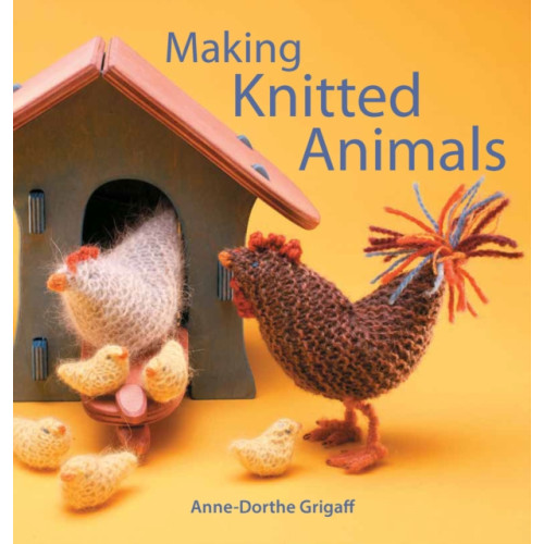 Hawthorn Press Making Knitted Animals (häftad, eng)