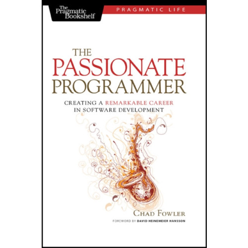 The Pragmatic Programmers The Passionate Programmer (häftad, eng)