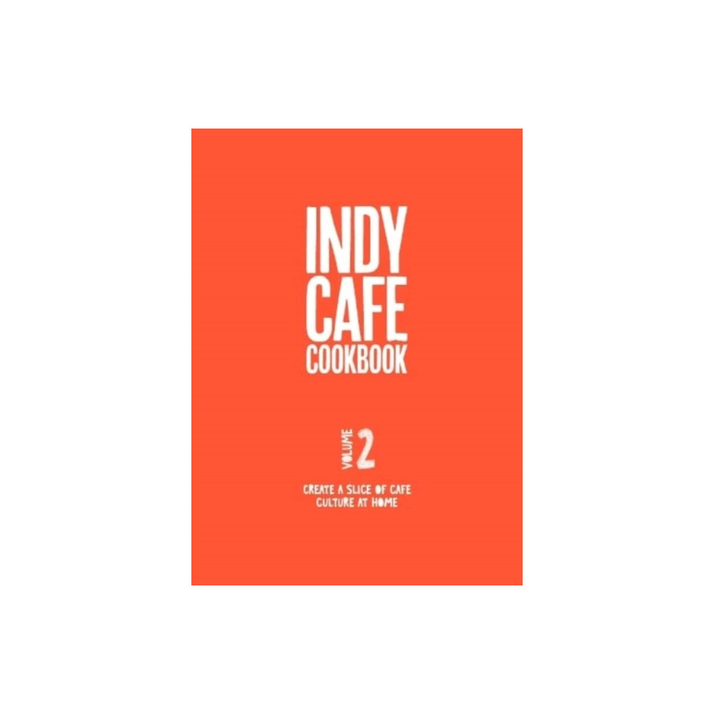 Produktbild för Indy Cafe Cookbook: No 2 (häftad, eng)