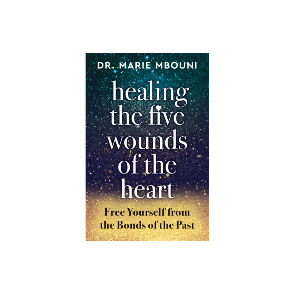 Produktbild för Healing the Five Wounds of the Heart (häftad, eng)